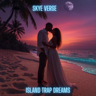 Island Trap Dreams