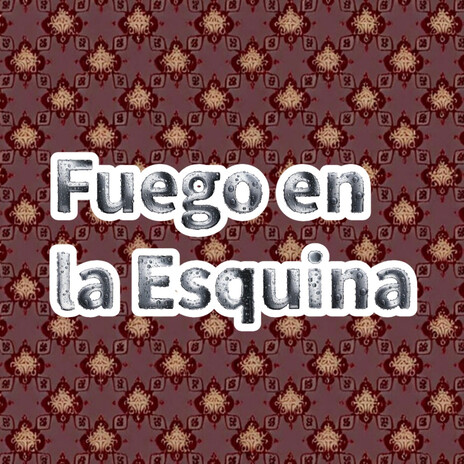Fuego en la Esquina cover art