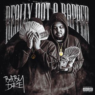 Really Not a Rapper
