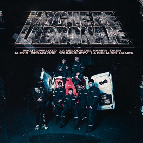 NOCHE DE LADRONAJE ft. Lamelodiadelhampa, Dash, Alex D, Renaglock & YoungGlizzy