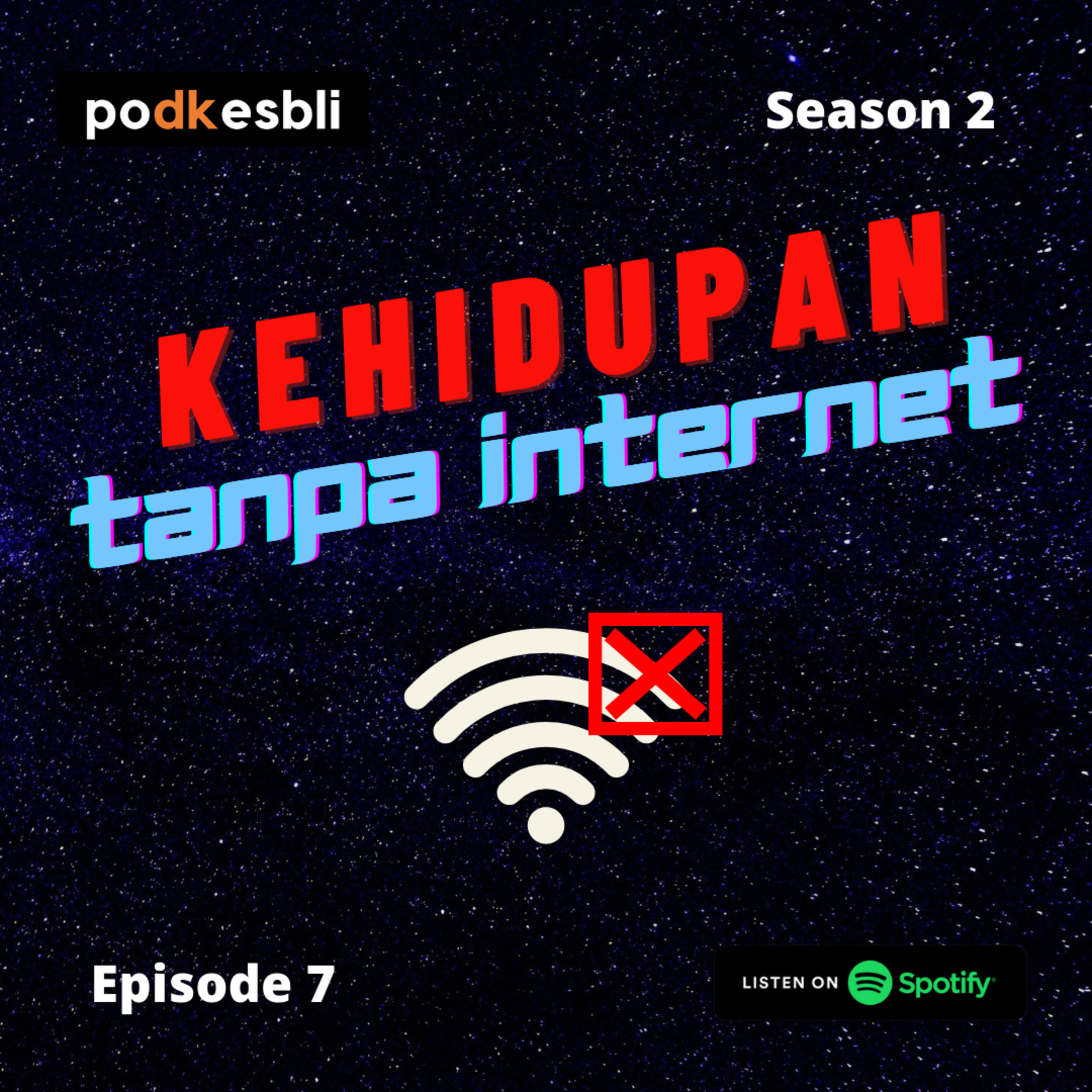 S2E7 Kehidupan Tanpa Internet... cover art