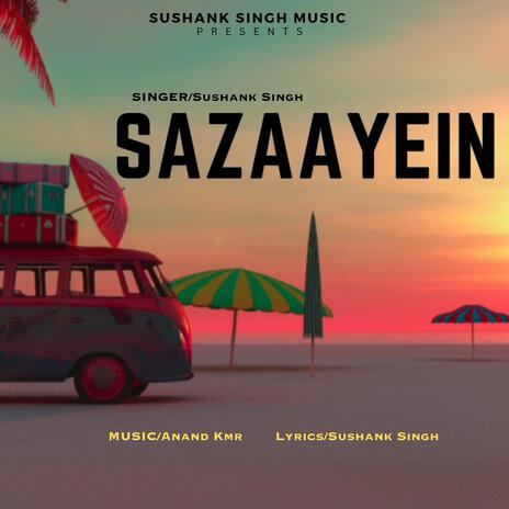 Sazaayein ft. Anand kmr cover art