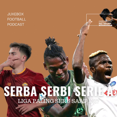Serba Serbi Serie A: Liga Paling Seru Saat Ini?