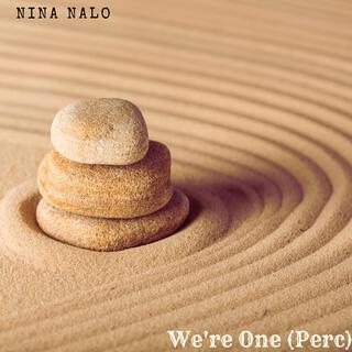 We're One (Perc) ft. Randy Divine, Sensory Meditation, Flame Timo, Jasper Whisper & Alma Lin