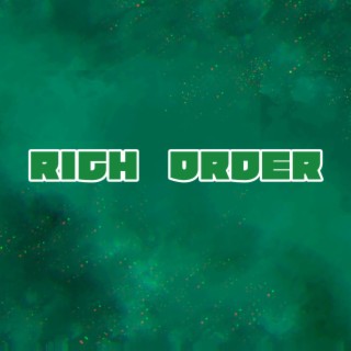 RICH ORDER