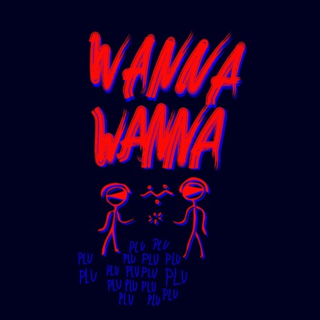 Wanna Wanna cover art