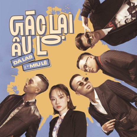 Gác Lại Âu Lo (feat. Miu Lê) cover art