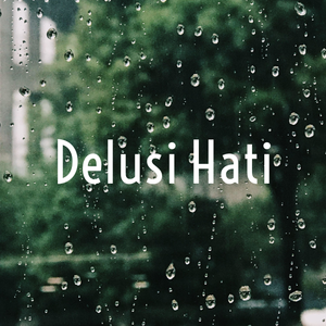 Delusi Hati cover art