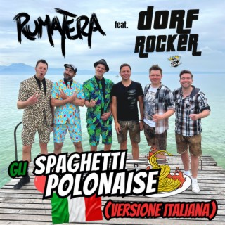 Gli Spaghetti Polonaise (Versione italiana) ft. Dorfrocker & Kings of Günter cover art