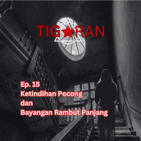 Ep. 15 | Ketindihan Pocong dan Bayangan Rambut Panjang cover art