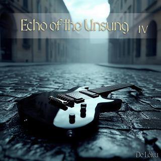 Echo of the Unsung, Vol. 4