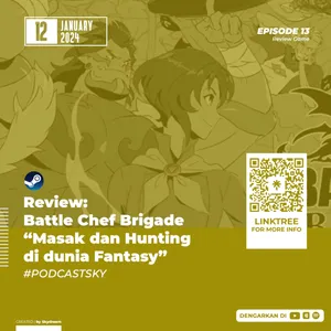 Ep 13 : Review: Battle Chef Brigade - Masak dan Hunting di dunia Fantasy cover art