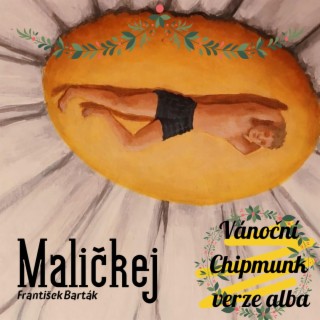 MALIČKEJ (Chipmunk Verze)
