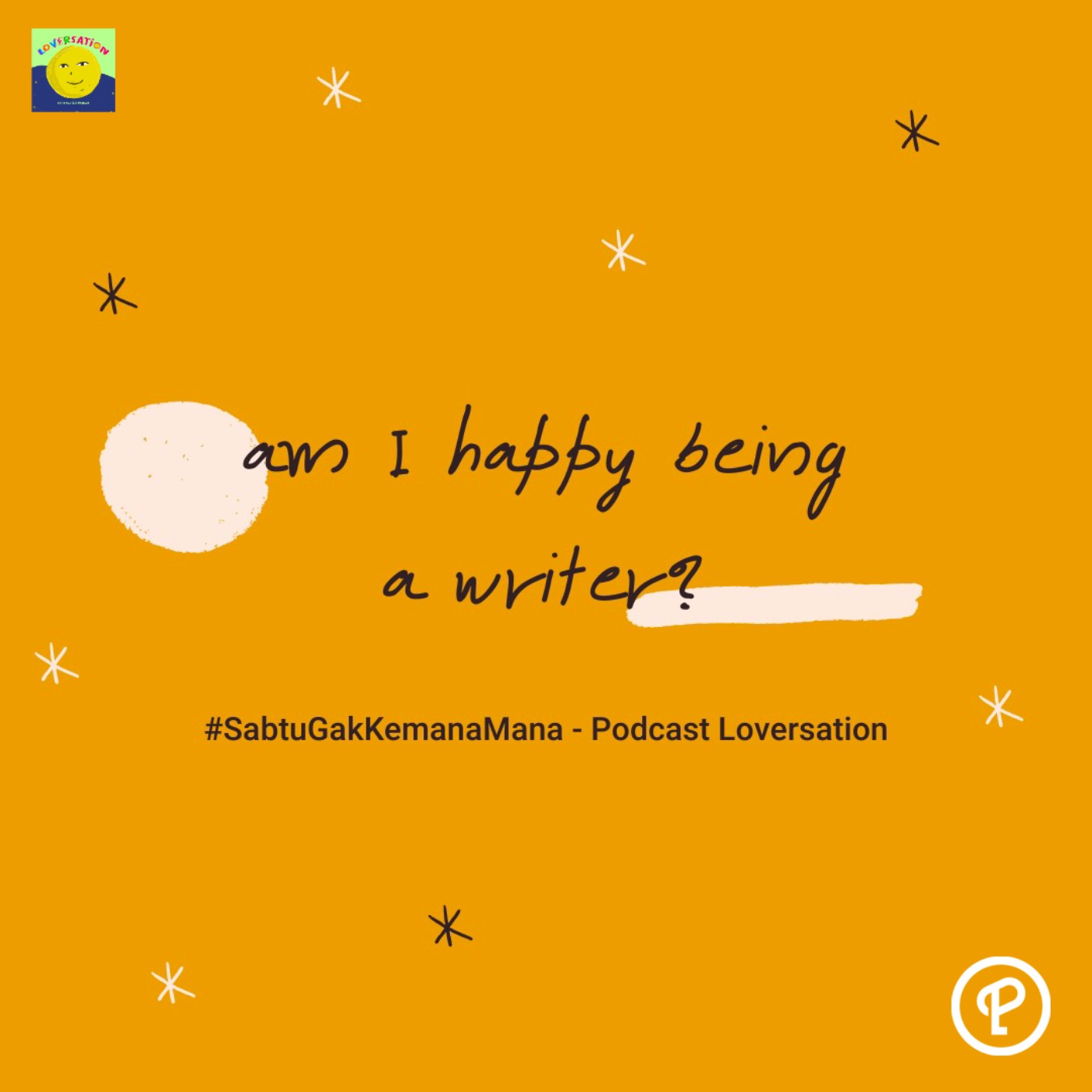 am I happy being a writer? - #SabtuGakKemanaMana cover art