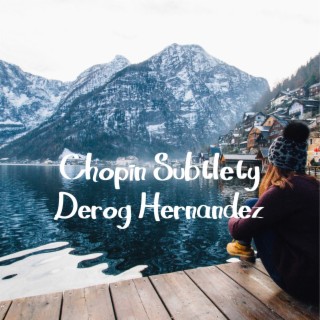 Chopin Subtlety