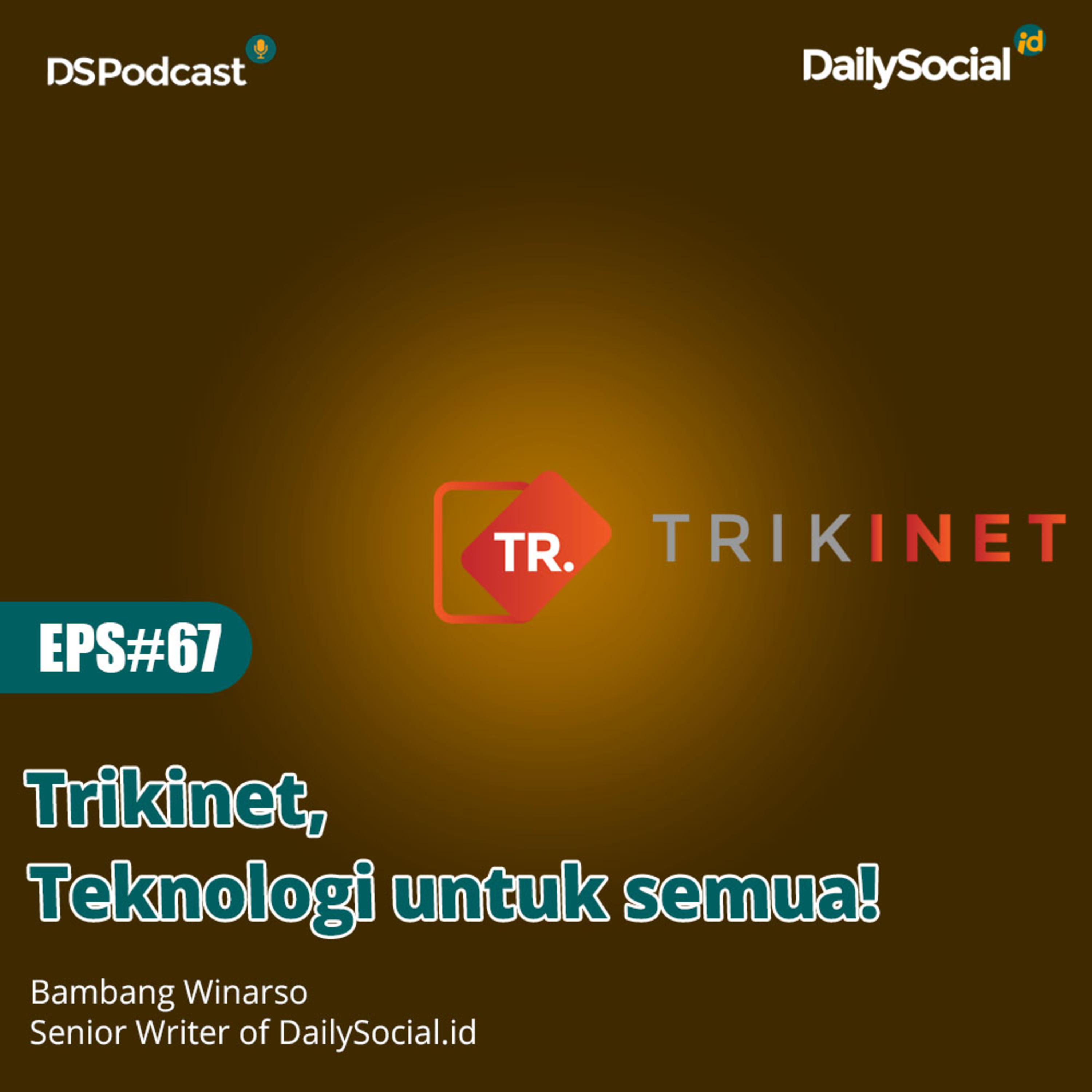 Episode 67 #Trikinet "Trikinet, teknologi untuk semua!" cover art