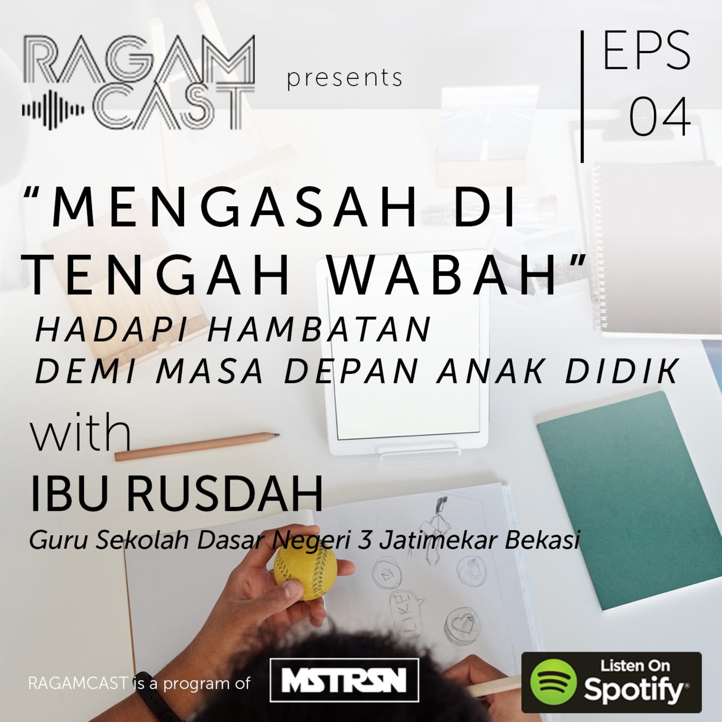 Eps. 04 - Mengasah di tengah wabah : hadapi rintangan demi anak didik cover art