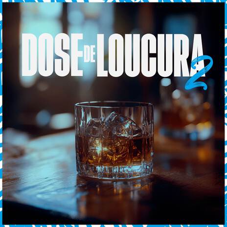Doses de Loucura 2 ft. Dj Vinny ZL & wBoy cover art