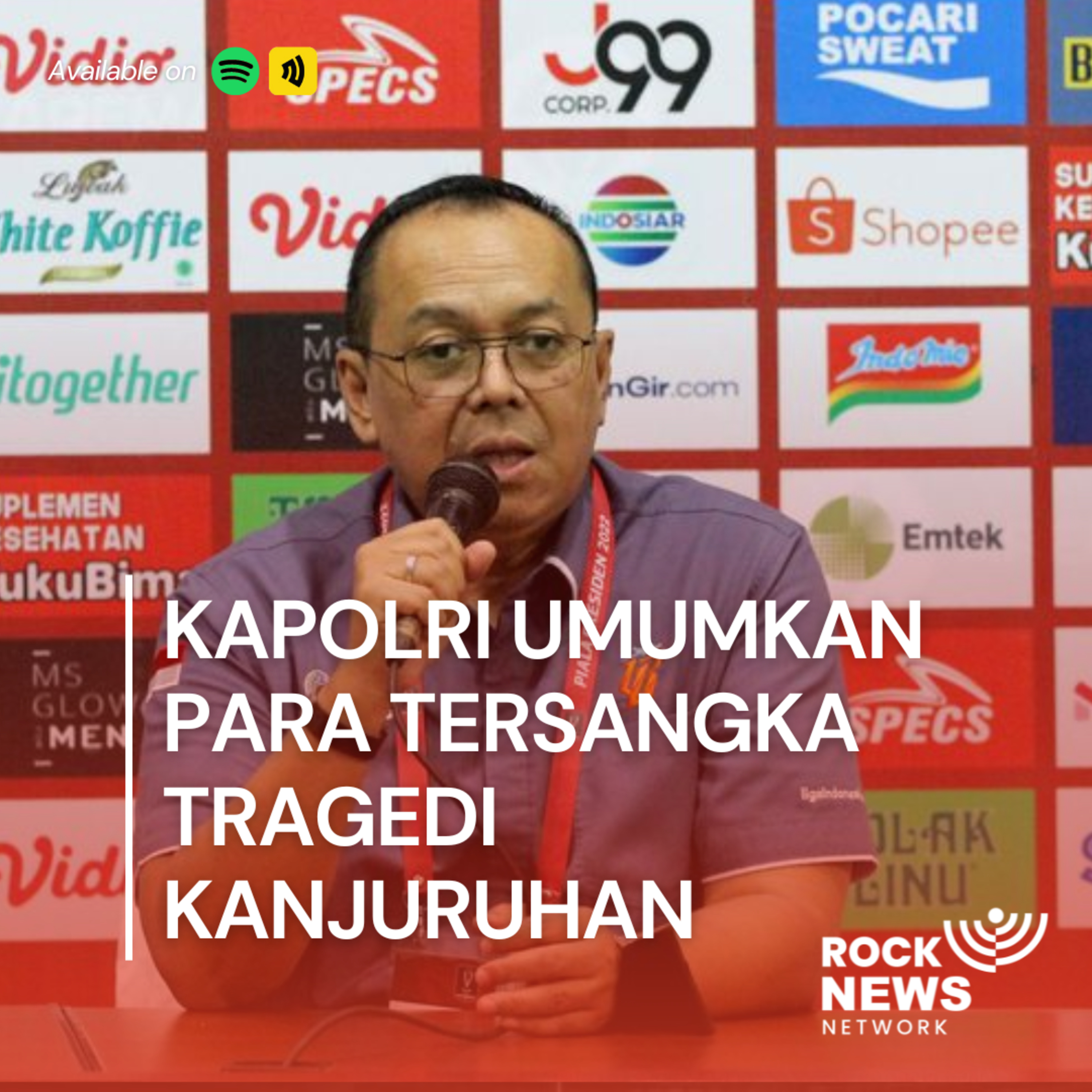 Eps 34 - Kapolri Umumkan Para Tersangka Tragedi Kanjuruhan cover art
