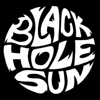 Black Hole Sun Act 1