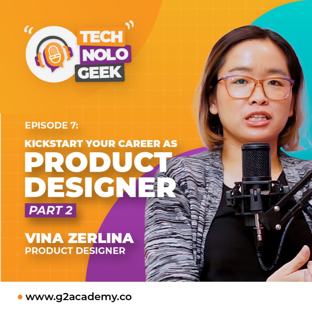 TECHNOLOGEEK - Kickstart Your Career As Product Designer with Vina Zerlina (Part 2) - Episode 7 cover art