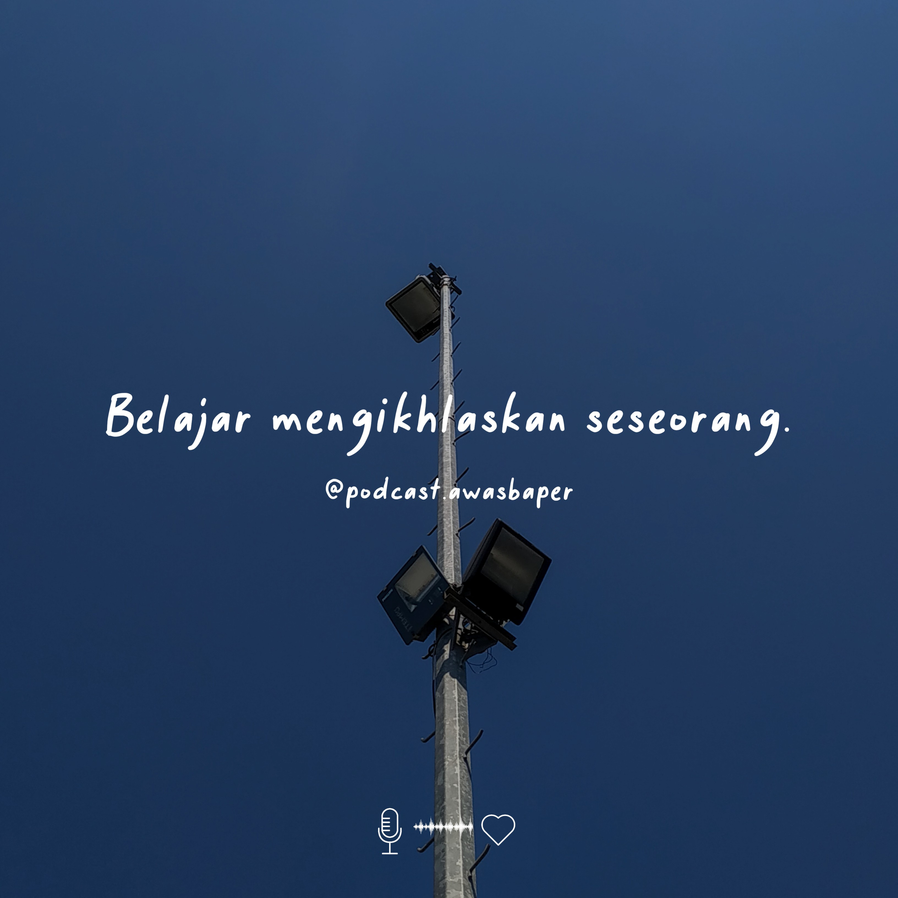Eps. 4 - Belajar mengikhlaskan seseorang. cover art