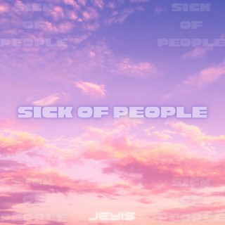 SICK OF PEOPLE cover art
