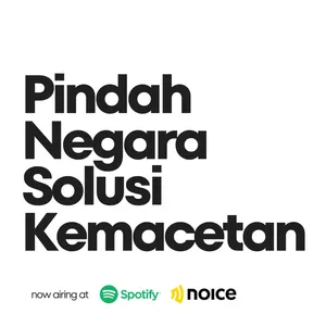Eps. 73 Pindah Negara Solusi Kemacetan cover art