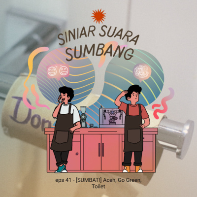 eps 41 - [SUMBAT!] Aceh, Go Green, Toilet cover art