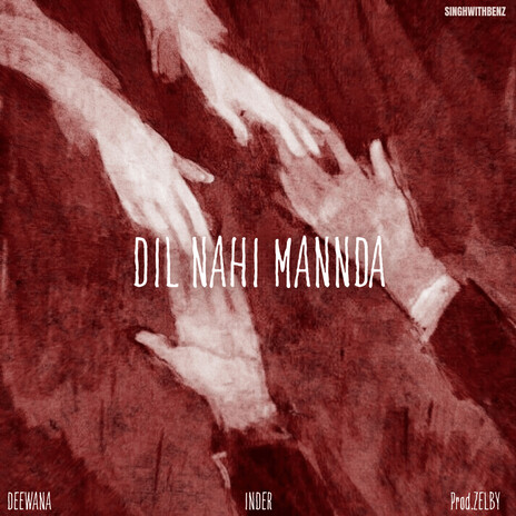 Dil Nahi Mannda ft. INDER & ZELBY cover art