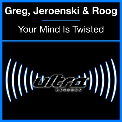 Your Mind Is Twisted (Peter Gelderblom Remix) ft. Jeroenski & Roog cover art
