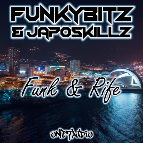 Funk and Rife (Original Mix) ft. JapoSkillz cover art