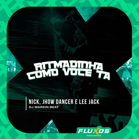 Ritmadinha Como Você Ta ft. Jhow Dancer, DJ Markin Beat & LeeJack cover art