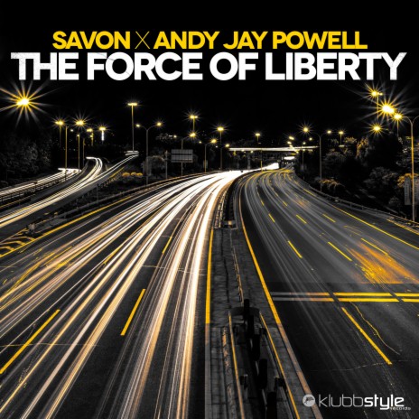 The Force of Liberty (Andy Jay Powell Mix) ft. Savon cover art