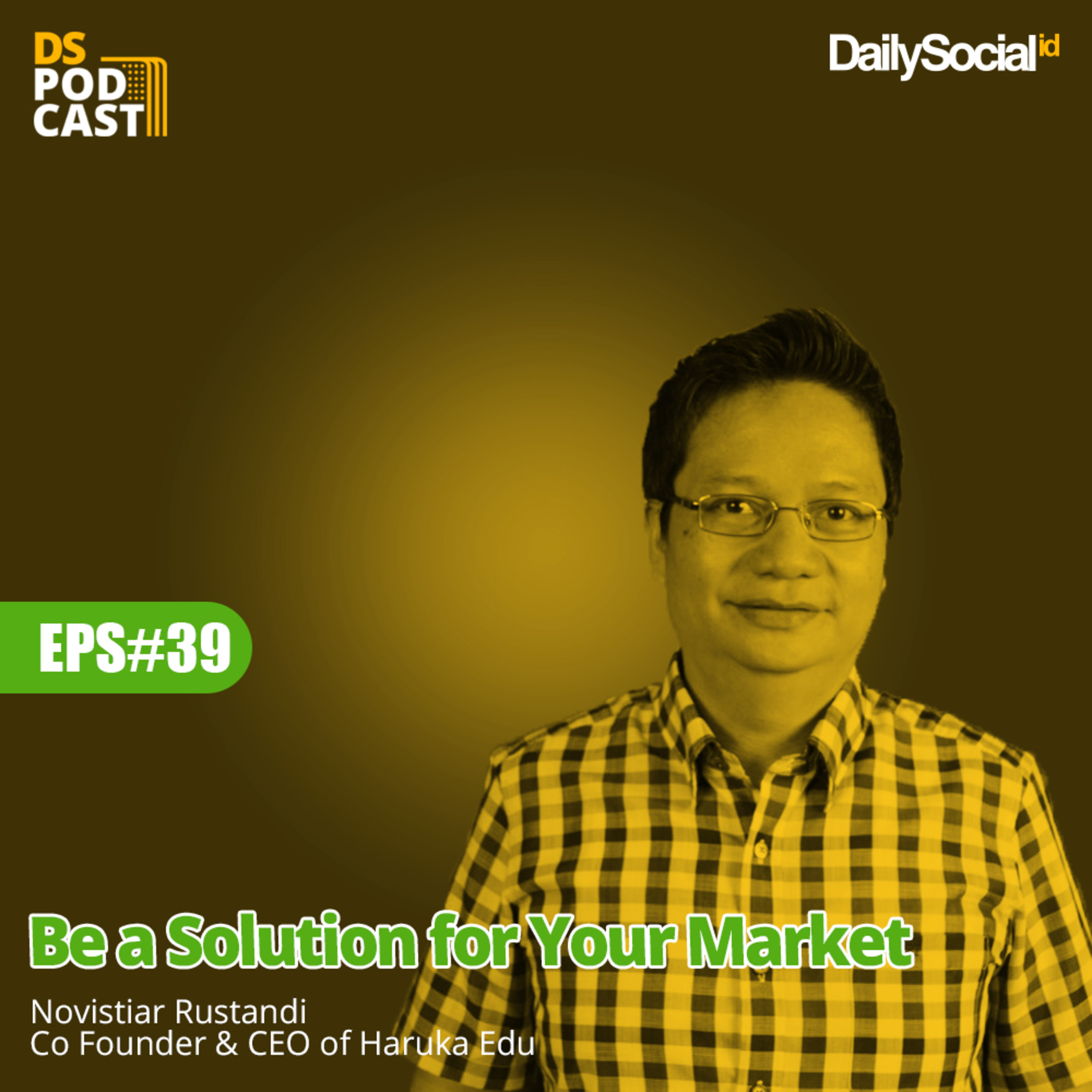 Episode 39 "Be a Solution for Your Market" cover art