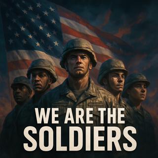 We Are The Soldiers