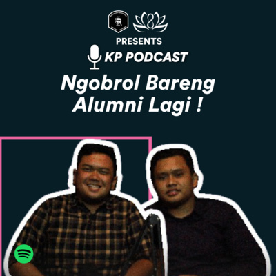 Ep.17_Ngobrol Bareng Alumni Lagi With Luthfi Hendarto (KP 14) cover art