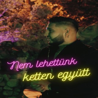 Nem lehettünk ketten együtt cover art