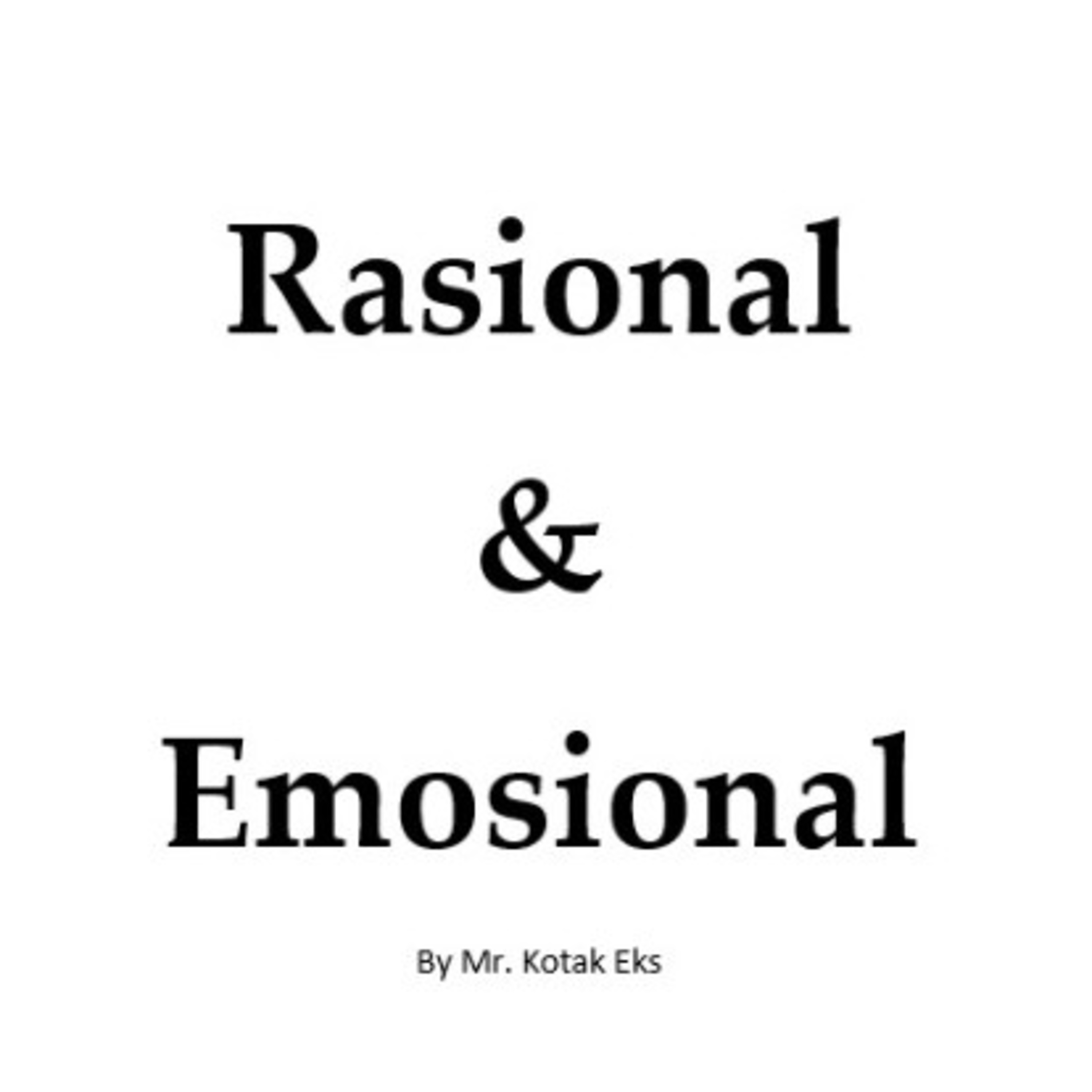 Episode 8 Mr. Kotak Eks - Pandangan Rasional dan Emosional cover art
