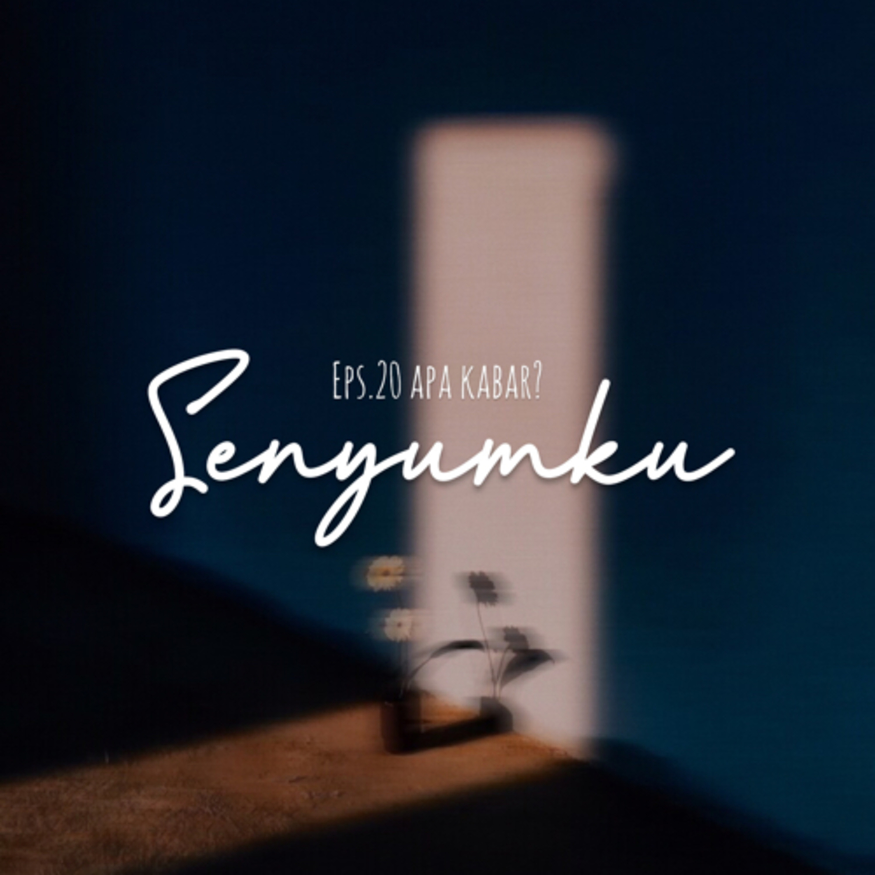 20. Senyumku