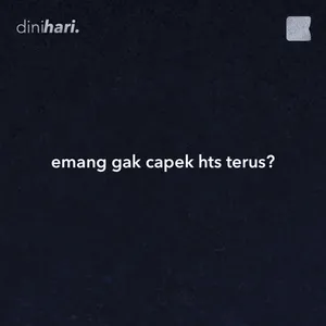 emang gak capek hts terus? cover art