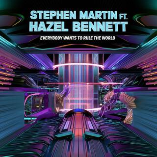 Everybody wants to rule the world ft. Hazel Bennett cover art