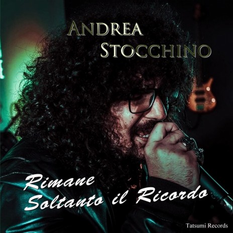 Rimane soltanto il ricordo ft. Andrea Stocchino