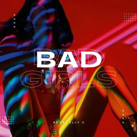 Bad Girls ft. Rocx