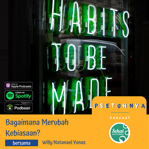 #8 - Bagaimana Merubah Kebiasaan?