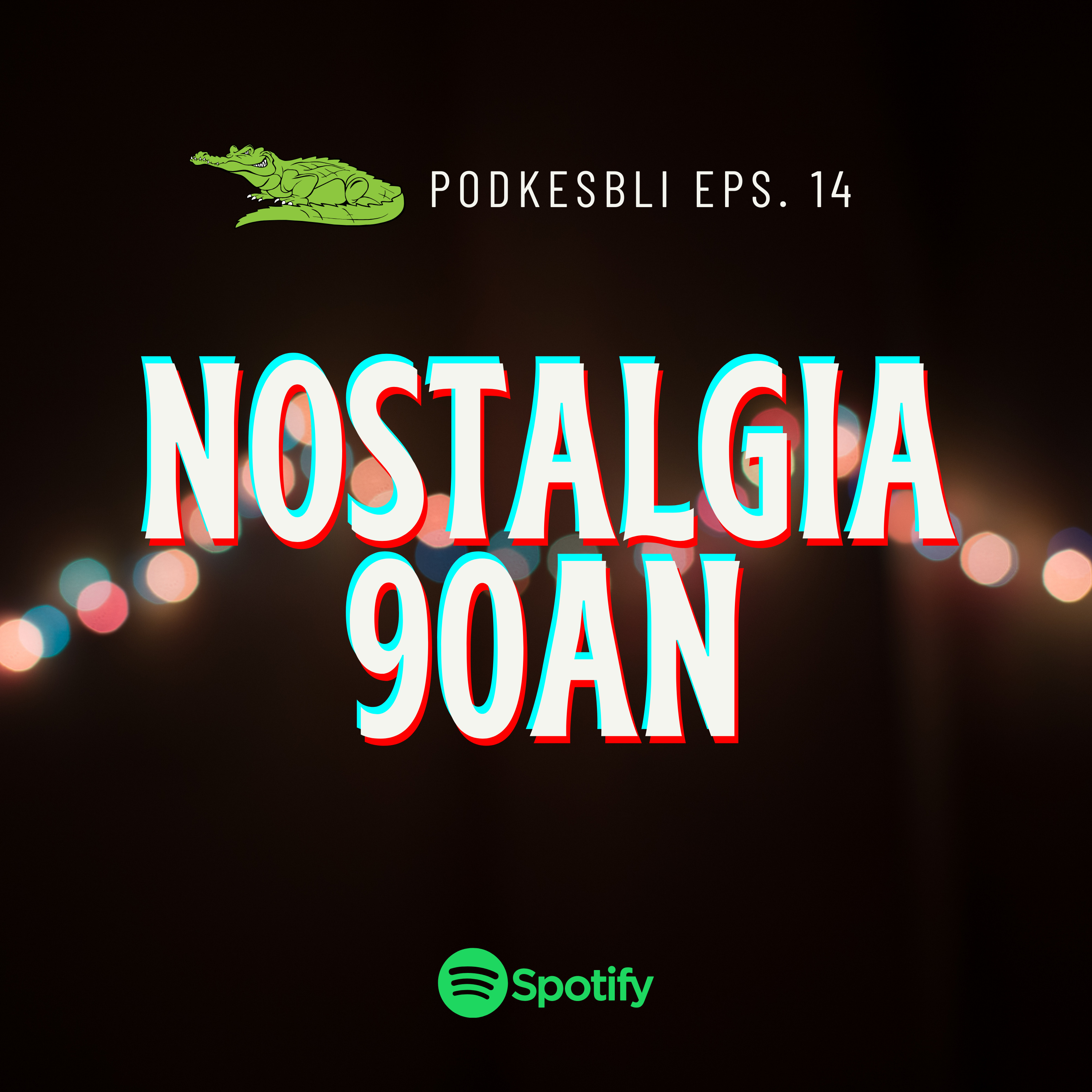 Eps.14 Nostalgia 90an