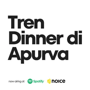 Eps. 80 Tren Dinner di Apurva cover art