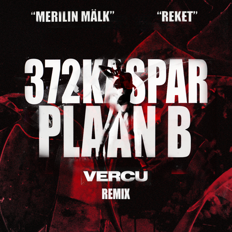 Plaan B (Remix) ft. Reket, VERCU & Merilin Mälk cover art