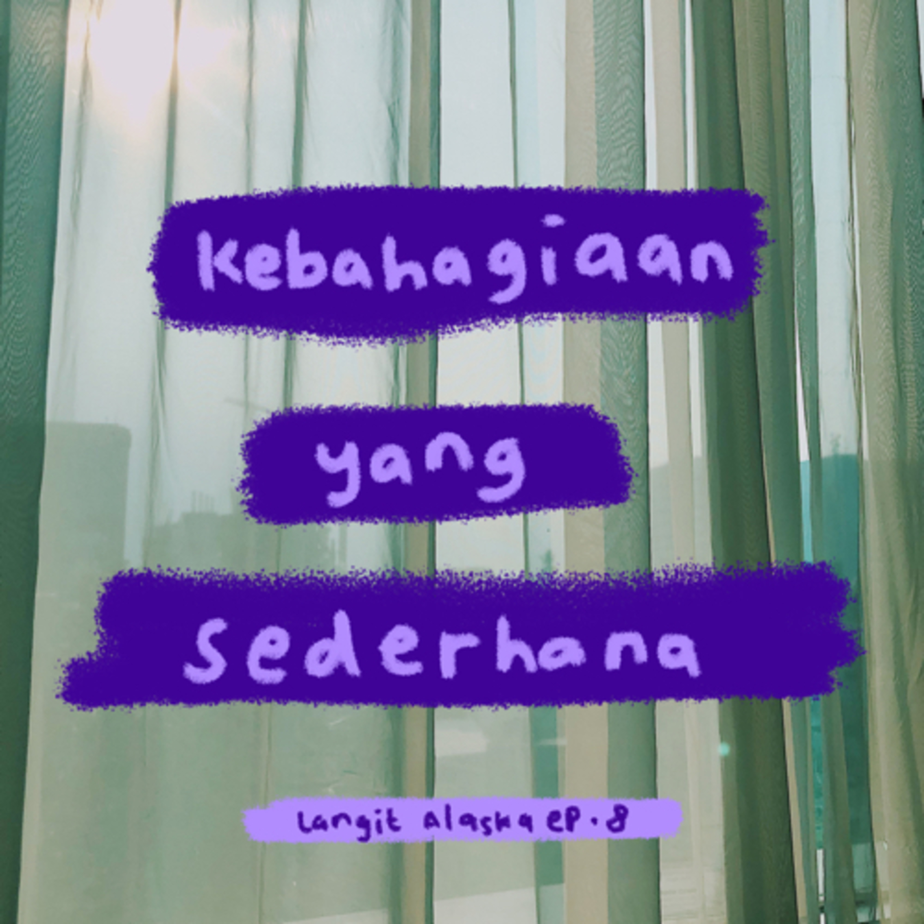 Kebahagiaan yang Sederhana - Langit Alaska ep. 8 cover art
