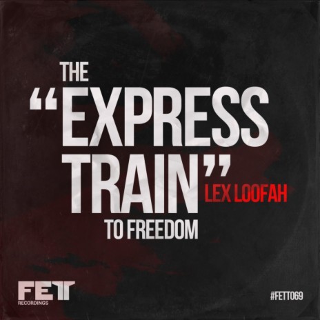 The Express Train To Freedom (Original Mix) cover art